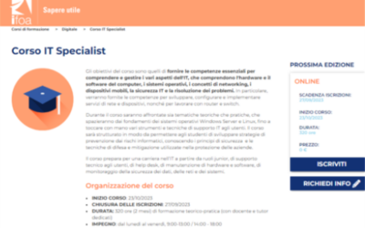 IFOA: Corso gratuito online “IT Specialist” per giovani NEET di tutta Italia, di età compresa tra i 18 e i 34 anni. Sono 320 le ore di formazione e c’è uno stage in azienda. Per iscriversi c’è tempo fino al 24 settembre 2023